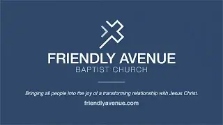 Worship at Friendly Avenue Baptist Church April 24, 2022
