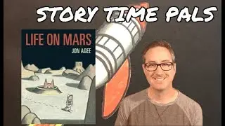 LIFE ON MARS by Jon Agee | Story Time Pals read to children | Kids Books Read Aloud