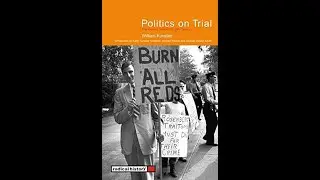 Politics on trial   five famous trials of the 20th century    William Kunstler