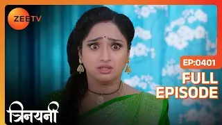 Trinayani को दिखा Thilottama की मौत का दृश्य | Trinayani Hindi | Full Ep. 401 | ZEE TV