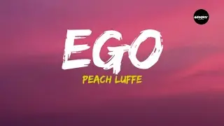 Peach Luffe - Ego (Lyrics) How to smile without smiling trend