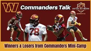 Commanders winners and losers from Mini-Camp │ Commanders Talk on BBTHD Network