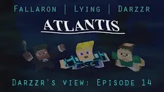 Atlantis with Fallaron and Lying - Ep 14 - Half a Dozen Arrows in the Back
