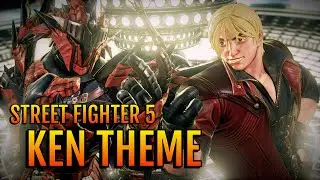Ken&rsquo;s Theme &ndash; Street Fighter 5 OST | Epic Character Music [HD]