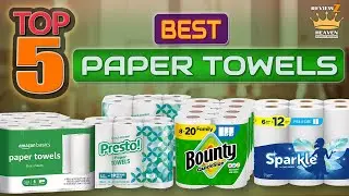 TOP 5 Best Paper Towels 2025 🧻 | Strong, Absorbent & Budget-Friendly Brands Reviewed!