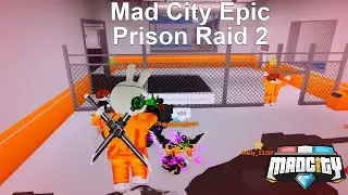Mad City Epic Prison Raid 2 Mad City (ROBLOX)