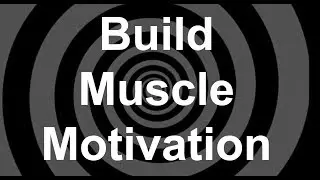 Build Muscle Motivation Hypnosis