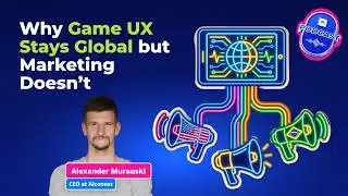 Why Game UX Stays Global but Marketing Doesn&rsquo;t | Alconost