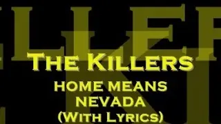 The Killers - Home Means Nevada (With Lyrics)