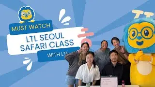 Inside LTL Seoul&rsquo;s Safari Class 🦁 // Learn Korean Outside the Classroom 🇰🇷