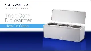 Server Triple Cone Dip Warmer - How to Clean