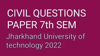 B.tech 7th Sem Civil Engineering  question paper 2022 ! JUT ! All Subject ! AZHAR CONCEPT CLASSES.