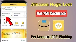 Amazon Huge Loot Flat ₹50 Cashback | New Trick | Amazon New Loot Offer