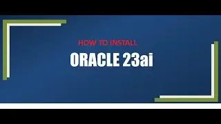 Oracle Database 23ai Installation