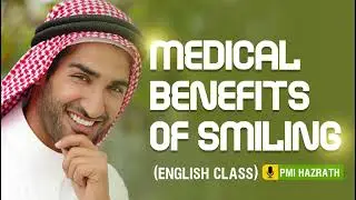 Medical benefits of Smiling....PMI Hazrath English.