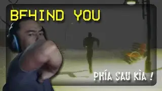 Ph&iacute;a sau k&igrave;a ! | Game kinh dị | Behind  you | DSniper