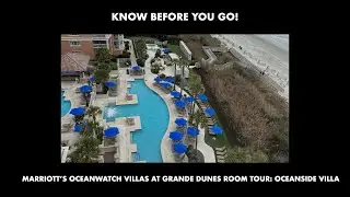 KNOW BEFORE YOU GO! MARRIOTT&rsquo;S OCEANWATCH VILLAS AT GRANDE DUNES ROOM TOUR: OCEANSIDE VILLA