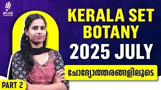 SET Botany | July 2025 Exam - Question Discussion Video Part 2 | #pyqsolved