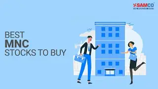 Top MNC Stocks in India - How to Analyse Best MNC Stocks| Stock Market of Beginners | Samco