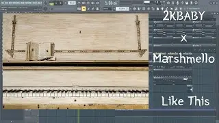 2KBABY x Marshmello  - Like This (FL Studio Remake)