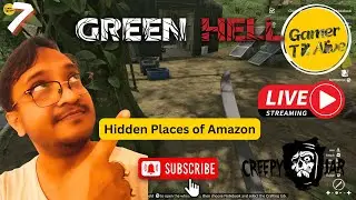 Hidden Places of Amazn in Green Hell Part 7 | Hindi #greenhell #greenhellwalkthrough #gamertillalive