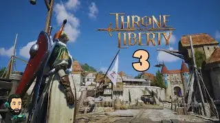 THRONE AND LIBERTY Gameplay - Leveling Sword & Shield / Greatsword - Part 3 [no commentary]