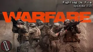 Fighting On Film Podcast: Warfare (2025)