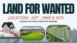 Chennai Lands Wanted | GST ,OMR & ECR | Resale Land | Layout Plot | Residential#Lands#plots#Property