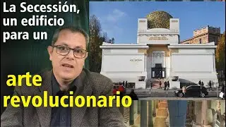 La Secessión, un edificio para un arte revolucionario