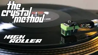 The Crystal Method - High Roller - [HQ Vinyl Rip] Black Vinyl LP