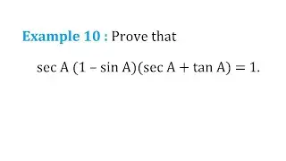 Class 10 Math chapter 8 Example 10 prove that secA(1-sinA)(secA+tanA)=1