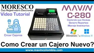 Como Crear Cajeros en mi caja Mavin C-280