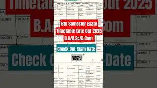 6th Sem Exam Timetable Date Out 2025 ( B.A/B.Sc/B.Com ) VBSPU #examtimetable #6thsem #ba #bsc #bcom