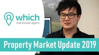Australian Property Market in 2019 [Update] - Which Real Estate Agent