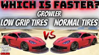 NORMAL TIRES VS LOW GRIP TIRES GROWLER GTA Online | Which is Faster ?!