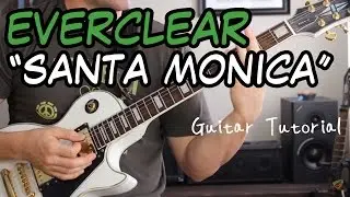 Everclear - Санта-Моника - Урок игры на гитаре (ДО ТУПОСТИ ПРОСТОЙ!)