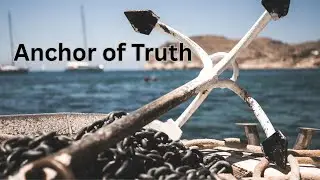 Anchor of truth