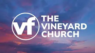 The Vineyard Church Live - 1/25/26