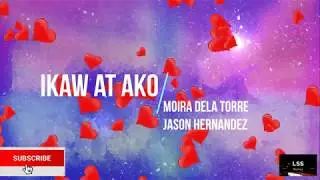 Ikaw at Ako (Lyric Video) - Moira Dela Torre and Jason Marvin Hernandez 