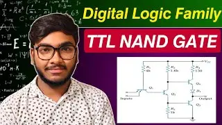 TTL NAND GATE || Digital Logic Family