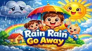Rain Rain Go Away 🌧️☀️ | Nursery Rhyme for Kids | Baby Songs