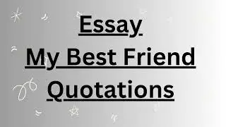 My Best Friend Essay with Quotation | Friendship Essay for Class 6 to 12