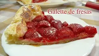 Galette de Fresas  / RECETA CASERA F&Aacute;CIL / Josean MG |