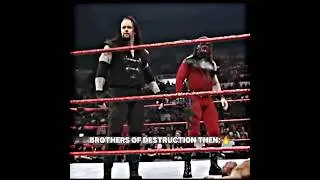 BROTHERS OF DESTRUCTION THEN AND NOW❤️😔#undertaker#kane#brothersofdestruction