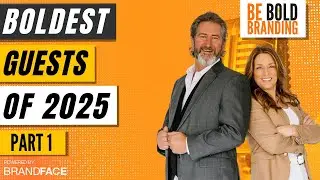 Be BOLD Branding | Boldest Guests of 2025 (Part 1)