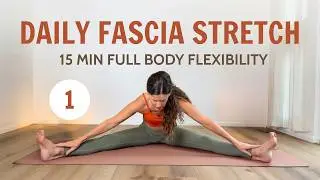 15 Min Daily Fascia Stretch | Full Body Flexibility Routine