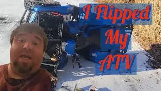 I flipped my ATV today! 🛻Kind of had a wreck on a four-wheeler. With afterthoughts