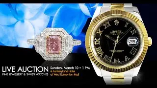 In-Person/Live Auction - Fine Jewellery & Swiss Watches - Sunday, March 10th, 2024
