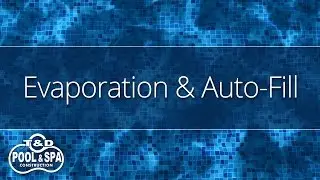 8.0 Evaporation and Auto Fill