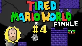 Tired Mario World - 4 (final)